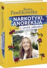 Narkotyki, anoreksja i inne sekrety Beata Pawlikowska