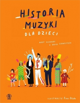 Historia muzyki dla dzieci - Mary Richards, David Schweitzer