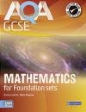 AQA GCSE Mathematics for Foundation Sets Student Book Harry Smith, Greg Byrd, Lynn Bryd