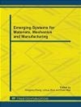 Emerging Systems for Materials, Mechanics and Manufacturing Yongping Zhang