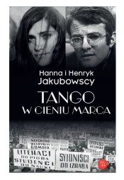 Tango w cieniu marca - Jakubowska Hanna, Jakubowski Henryk