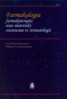 Farmakologia farmakoterapia oraz materiały stosowane w stomatologii ,