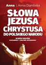 Słowa Jezusa Chrystusa do polskiego narodu Anna Dąmbska