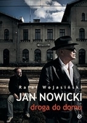 Jan Nowicki. Droga do domu - Rafał Wojasiński