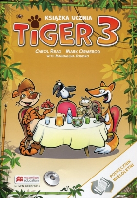 Tiger 3 Książka ucznia Podręcznik wieloletni z płytą CD - Read Carol, Ormerod Mark