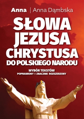 Słowa Jezusa Chrystusa do polskiego narodu - Anna Dąmbska