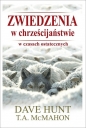 Zwiedzenia w chrześcijaństwie w czasach ostatecznych - Dave Hunt, T.A. Mcmahon