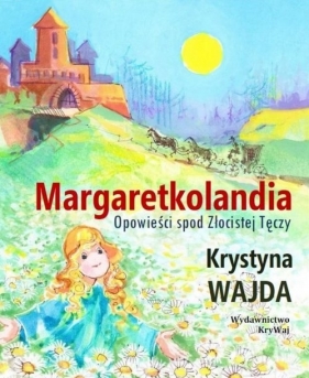 Margaretkolandia - Wajda Krystyna