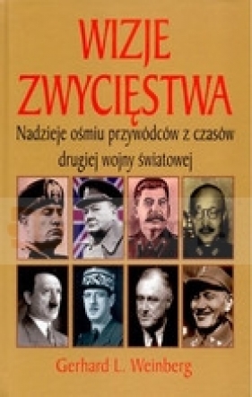 Wizje zwycięstwa - Weinberg Gerhard L.