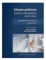 Zdrowie publiczne w myśli i działalności politycznej perspektywa historyczna i współczesna