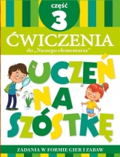 Teczka Uczeń na szóstkę. Ćwiczenia do „Naszego elementarza”. Część 3 - Anna Wiśniewska