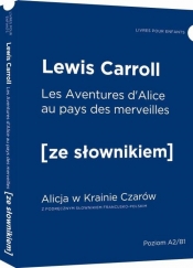 Alicja w Krainie Czarów wersja francuska z podręcznym słownikiem - Lewis Carroll