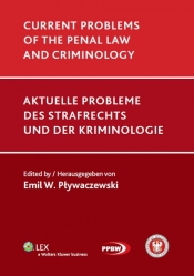 Current problems of the penal law and criminology - Pływaczewski Emil W.