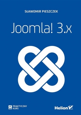 Joomla! 3.x Praktyczny kurs - Pieszczek Sławomir