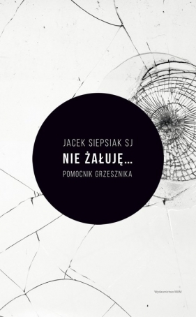 Nie żałuję... - Jacek Siepsiak