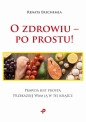 O zdrowiu - po prostu! - Renata Erechemla
