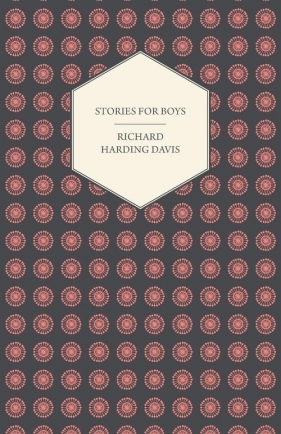 Stories for Boys - Davis Richard Harding