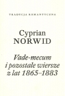 Vade-mecum i pozostałe wiersze z lat 1865-1883 Cyprian Kamil Norwid
