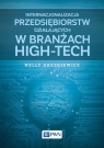 Internacjonalizacja przedsiębiorstw działających w branżach high-tech Nelly Daszkiewicz