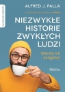 Niezwykłe historie zwykłych ludzi Alfred Jan Palla