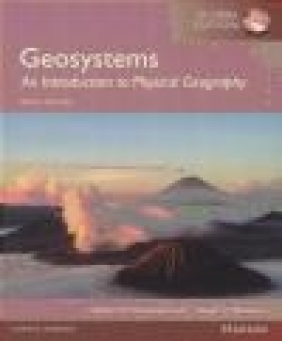 Geosystems: An Introduction to Physical Geography, Global Edition