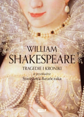 Tragedie i Kroniki - William Shakepreare