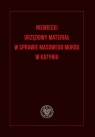  Niemiecki urzędowy materiał w sprawie masowego mordu w Katyniu