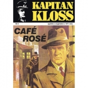 Kapitan Kloss Nr 8. Cafe Rose - ZBYCH ANDRZEJ, WIŚNIEWSKI MIECZYSŁAW