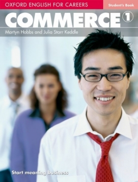 Oxford English for Careers: Commerce 1 SB - Martyn Hobbs, Starr Keddle Julia
