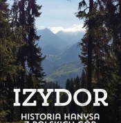 Izydor. Historia Hanysa z polskich - Mrowiec Krzysztof