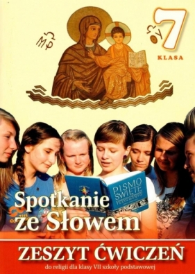 Spotkanie ze Słowem Katechizm 7 Zeszyt ćwiczeń
