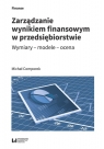 Zarządzanie wynikiem finansowym w przedsiębiorstwie Wymiary ? modele ? Michał Comporek