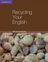 Recycling Your English 4Ed with Removable Key Clare West