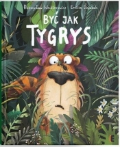 Być jak Tygrys - Emilia Dziubak, Przemysław Wechterowicz
