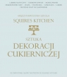 Sztuka dekoracji cukierniczej (Uszkodzona okładka) Międzynarodowa Squires Kitchen International School