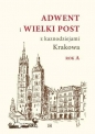 Adwent i Wielki Post z kaznodz. Krakowa. Rok A - Opracowanie zbiorowe