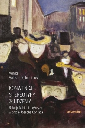 Konwencje Stereotypy Złudzenia - Malessa-Drohomirecka Monika
