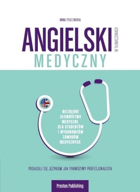 Angielski w tłumaczeniach Medyczny - Podlewska, Anna