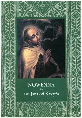 Nowenna do św. Jana od Krzyża - Opracowanie zbiorowe