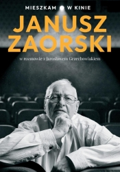 Mieszkam w kinie - Jarosław Grzechowiak, Janusz Zaorski