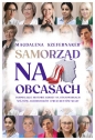 Samorząd na obcasach. Inspirujące historie kobiet na stanowiskach wójtów, burmistrzów i prezydentów miast. - Magdalena Szefernaker