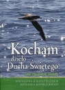 Kocham dzieło Ducha Świętego