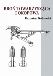 Broń towarzysząca i okopowa - Kazimierz Gołkowski