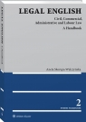 Legal English. Civil, Commercial, Administrative and Labour Law. A Handbook Skorupa-Wulczyńska Aneta