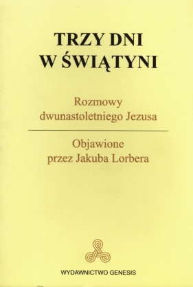 Trzy dni w Świątyni - Jakub Lorber