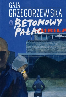 Betonowy pałac - Gaja Grzegorzewska