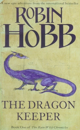 Rain Wild Chronicles 1 Dragon Keeper - Robin Hobb