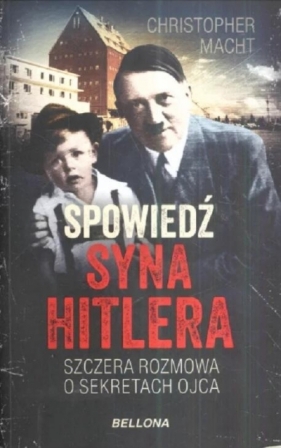 Spowiedź syna Hitlera - Christopher Macht