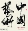 The Chinese Art Book Katie Hill, Jeffrey Moser, Keith Pratt