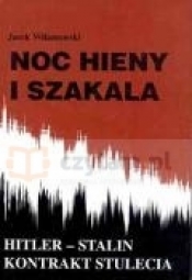 Noc hieny i szakala. Hitler - Stalin kontrakt stulecia